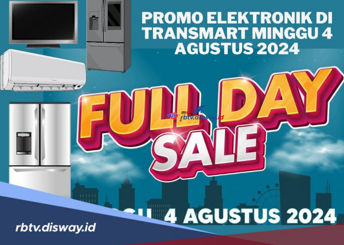 Daftar Promo Elektronik di Transmart Minggu 4 Agustus 2024, Ada Diskon 50%+20%