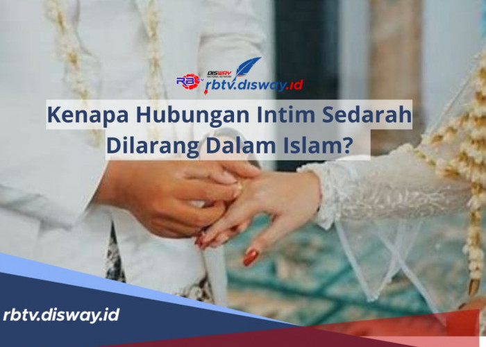 Kenapa Hubungan Intim Sedarah Dilarang Dalam Islam? Ternyata Ini Penjelasannya dan Dampak yang Akan Terjadi