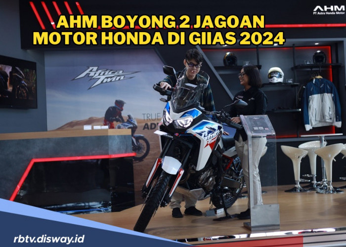 AHM Boyong 2 Motor Honda Terbaru di GIIAS 2024 yang Diklaim Memiliki Teknologi Canggih, Ini Penampakannya
