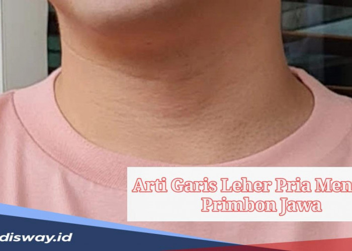 Menurut Primbon Jawa, Ini 6 Arti Garis di Leher Pria, Ngeri Kalau Sampai Dia Marah