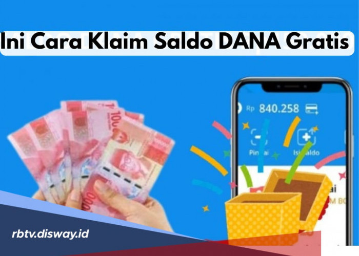 4 Cara Klaim Saldo DANA Gratis Rp 250 Ribu, Tanpa Perlu Aplikasi Penghasil Uang