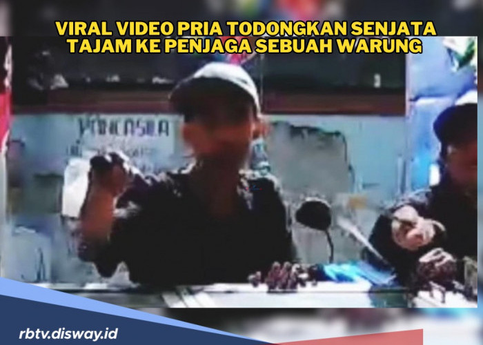 Viral Video Pria Todongkan Senjata Tajam ke Penjaga Warung dan Coba Rampas Hp Korban