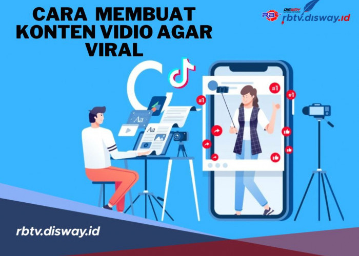 Begini Cara Membuat Konten Video agar Viral, Coba Terapkan Ini 