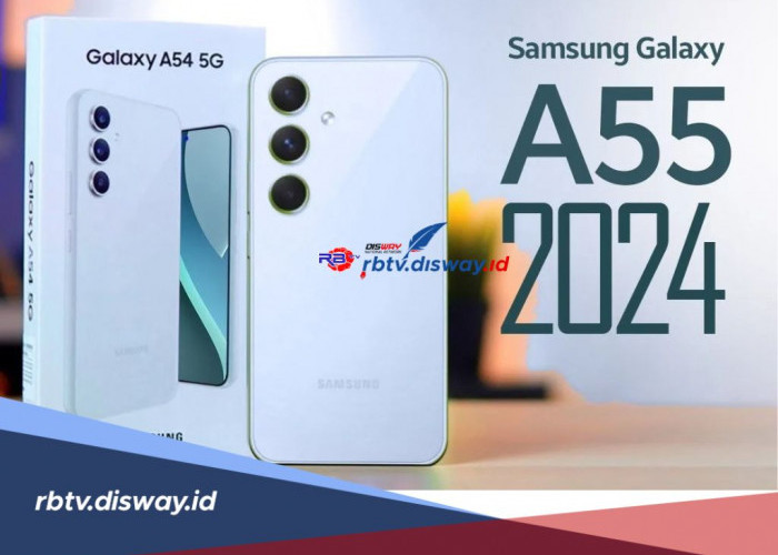 Spesifikasi Samsung Galaxy A55, Tawarkan 3 Varian Harga Berbeda, Multitasking  Dijamin Tanpa Nge Lag