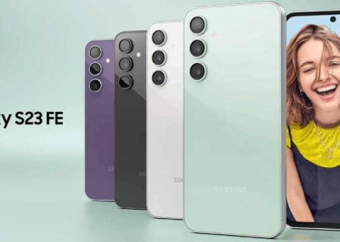 Cari HP Premium dengan Harga Terjangkau? Ini Samsung Galaxy S23 FE Pilihan Terbaik 
