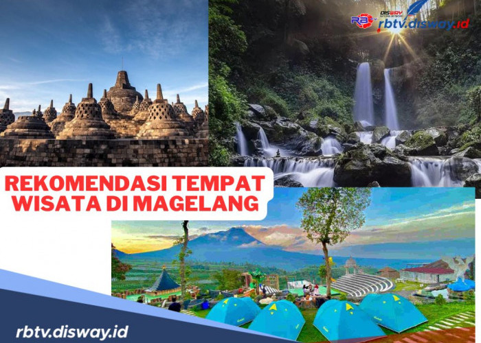 10 Rekomendasi Wisata Terpopuler di Kota Magelang Tahun 2024