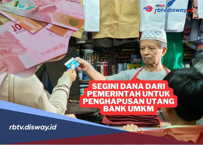 Pemerintah Siapkan Dana Segini untuk Program Penghapusan Utang Bank untuk UMKM