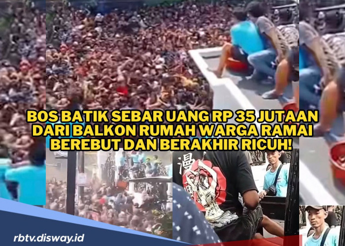 Bos Batik Sebar Uang Rp 35 Juta dari Balkon Rumah, Warga Ramai Berebut dan Berakhir Ricuh! 