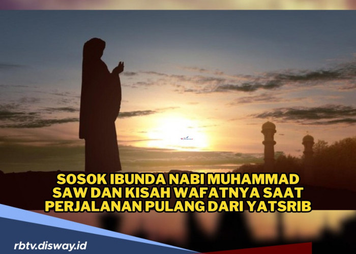 Kisah Aminah, Ibunda Nabi Muhammad SAW yang Wafat saat Perjalanan Pulang dari Yatsrib