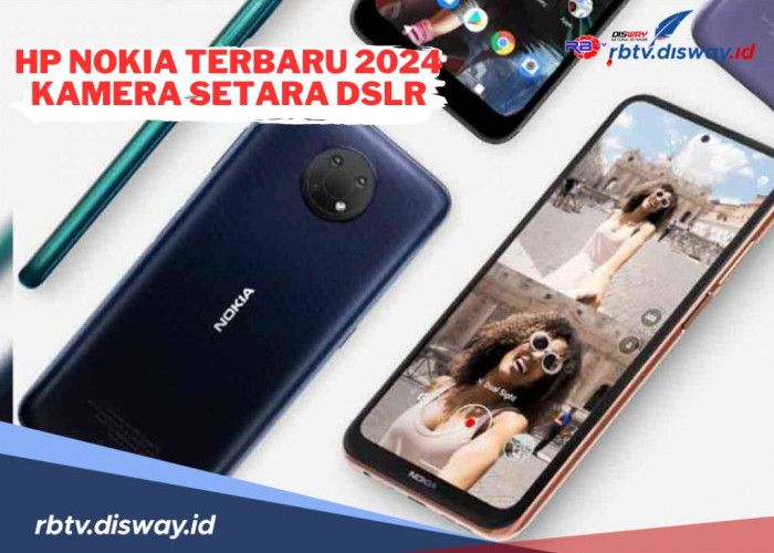 5 Rekomendasi Hp Nokia Terbaru 2024, Punya Fitur Kamera Super Canggih Setara DSLR