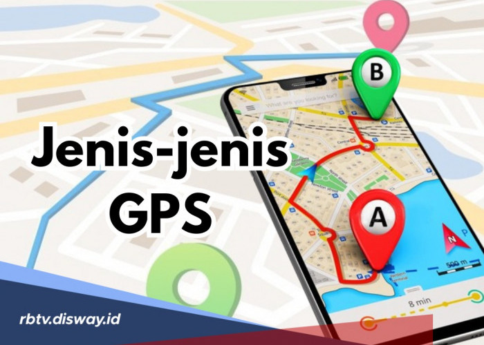 Sudah Tahu Belum Apa itu GPS, Fungsi dan Jenis-jenis GPS pada Smartphone 