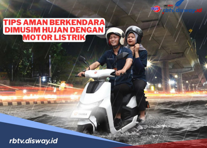 10 Tips Berkendara di Musim Hujan dengan Motor Listrik, Jaga Keamanan dan Kenyamanan Anda!