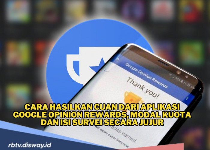 Main HP Dapat Uang, Buka Aplikasi Google Opinion Rewards, Modal Kuota dan Isi Survei Secara Jujur