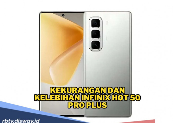 Kekurangan dan Kelebihan Infinix HOT 50 Pro Plus, HP Layar Lengkung Paling Tipis, Harga Rp 2 Jutaan!