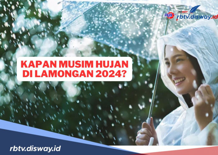 Prediksi Awal Musim Hujan di Lamongan, Jawa Timur, Kapan Puncaknya?