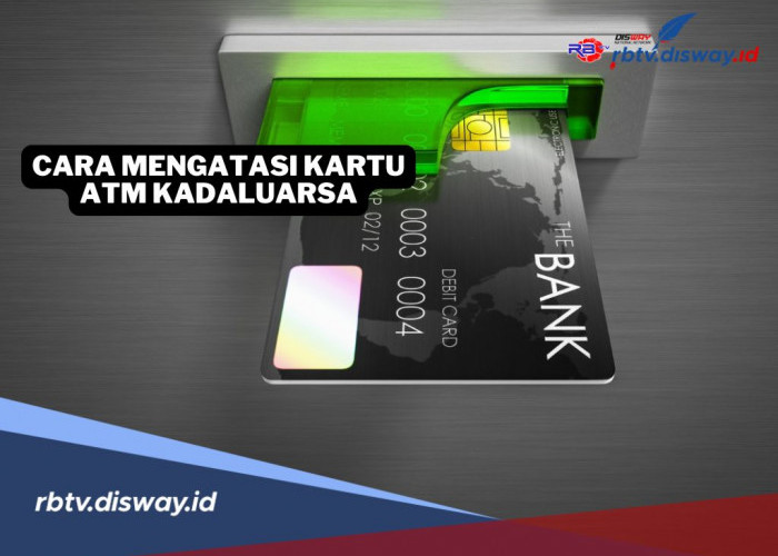 Cara atasi kartu ATM yang kadaluarsa alias expired