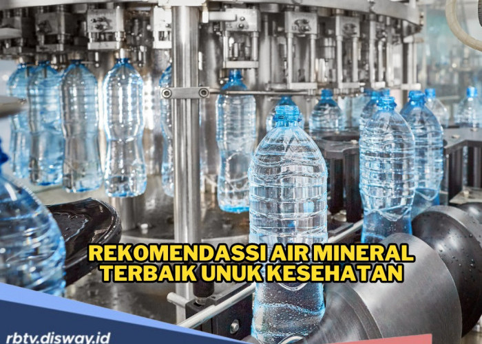 Air Mineral Terbaik untuk Kesehatan, Ini Rekomendasi Merek Berkualitas dan Tips Penting Sebelum Membeli