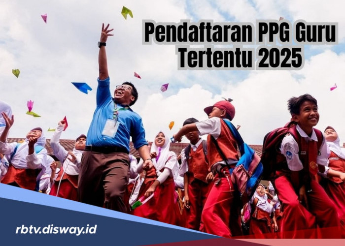 Pendaftaran PPG Guru Tertentu 2025 Segera Dibuka, Pantau Persyaratan dan Persiapan di Sini!