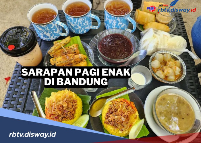 10 Rekomendasi Sarapan Pagi di Bandung, Enaknya Bikin Nagih