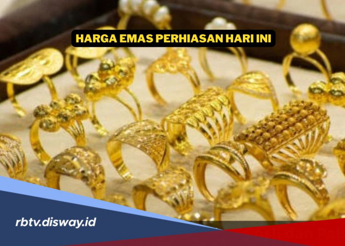 Harga Emas Perhiasan Hari Ini Sabtu 17 Mei 2025, Naik Tipis