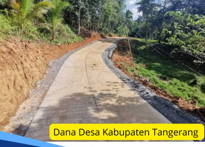 Dana Desa di Kabupaten Tangerang Tahun 2024 untuk 246 Desa, Ini Rincian Lengkap per Desa