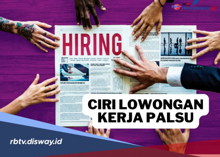 Waspada, Ini 8 Ciri-ciri Lowongan Kerja Palsu yang Harus Anda Hindari