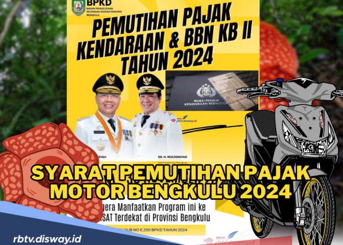 Ini Syarat Pemutihan Pajak Motor Bengkulu 2024, Persiapkan Segera, Jangan Sampai Ketinggalan!