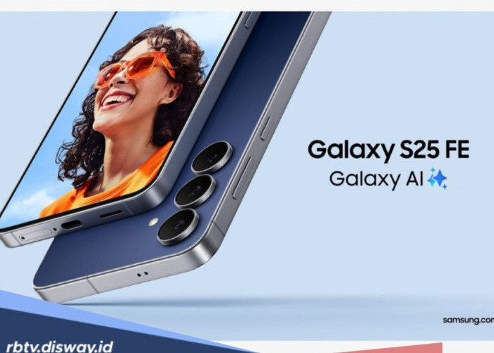 Fitur Luar Biasa Samsung Galaxy S25 FE Harga Super Murah Selain AI Premium 