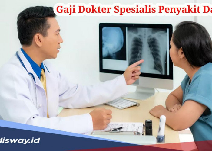 Segini Gaji Dokter Spesialis Penyakit Dalam Per Bulan, Makin Tajir 