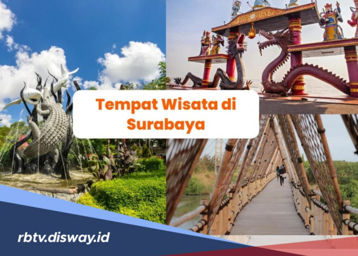 16 Objek Wisata Surabaya untuk Liburan Akhir Tahun, Ini Lokasi dan Harga Tiketnya