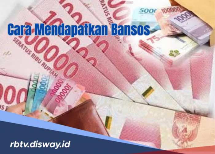 Cara Mendapatkan Bansos Bagi Anda yang Belum Terdaftar, Siapkan 6 Syarat Ini