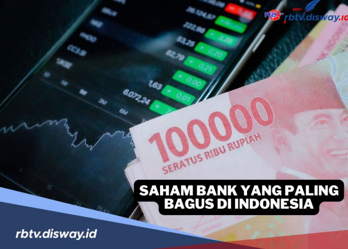 Ini Saham Bank yang Paling Bagus di Indonesia 2025, Peluang Investasi Menjanjikan