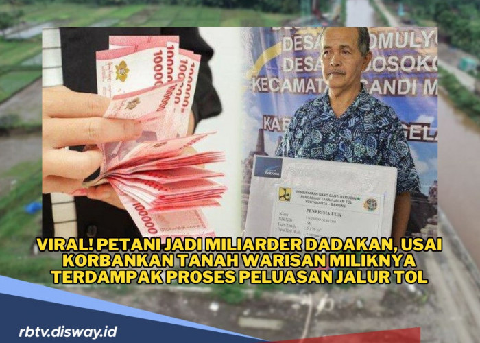 Viral! Petani Jadi Miliarder Dadakan, Usai Korbankan Tanah Warisan Miliknya yang Terdampak Pembangunan Tol