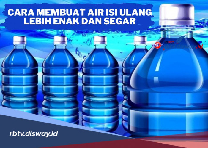 4 Cara Membuat Air Isi Ulang Lebih Enak dan Segar, Buktikan Sendiri 