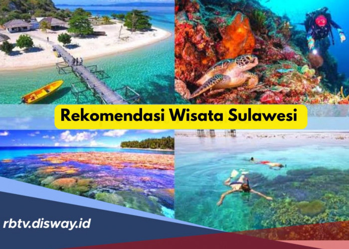 Tertarik Berkunjung ke Sulawesi? Ini 9 Rekomendasi Tempat Liburan di Sulawesi Selatan 