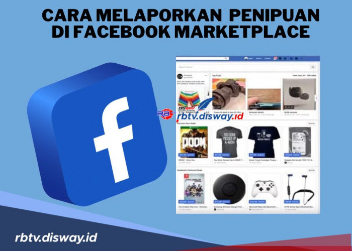 Jangan Sampai Tertipu! Begini Cara Melaporkan Penipuan di Facebook Marketplace