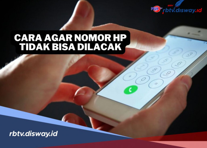 Marak Pencurian Data Pribadi, Begini Cara Agar Nomor HP Tidak Bisa Dilacak