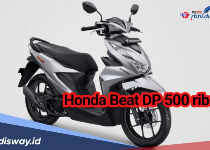 Ringan dan Nyaman di Jalanan, Begini Simulasi Kredit Motor Honda Beat DP Rp 500 Ribu Lengkap dengan Syaratnya