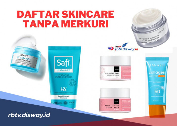 10 Merek Skincare tanpa Merkuri, Sudah Terdaftar BPOM, Ada Produk Favoritmu?