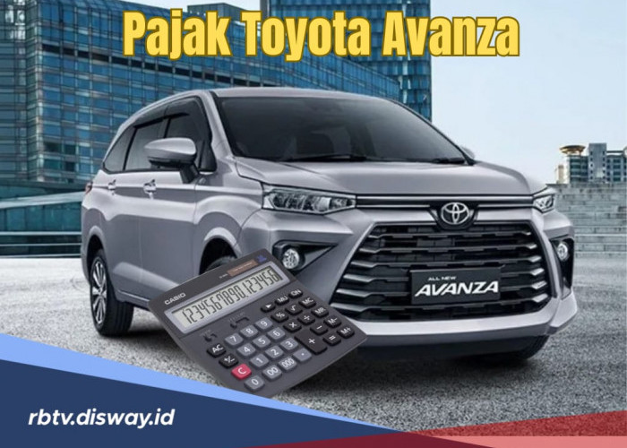 Bingung Berapa Pajak Toyota Avanza? Ini Rincian untuk Semua Tipe dan Tahun