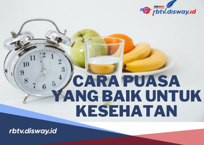 Puasa Sehat Bisa Bantu Program Dietmu, Ini 7 Cara Puasa yang Baik untuk Kesehatan