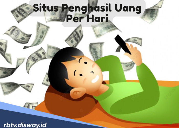 Bukan Janji Manis, 6 Situs Penghasil Uang Per Hari Ini Bisa Hasilkan Dolar untuk Saldo DANA Anda