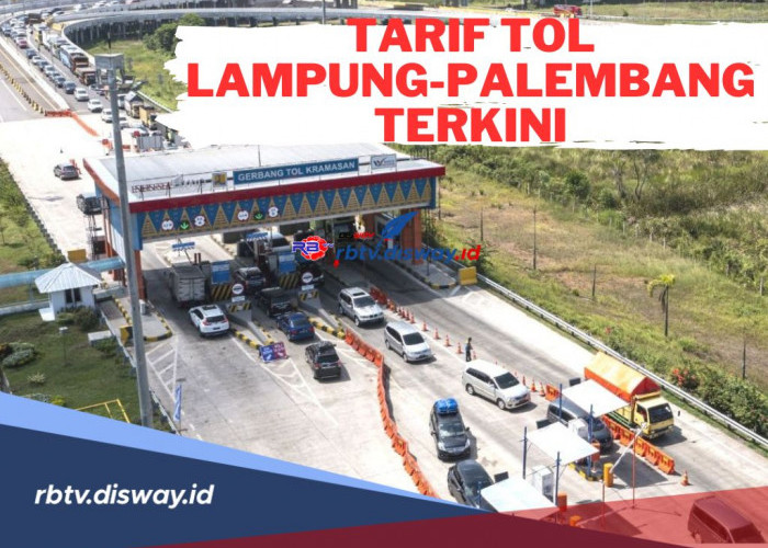 Segini Tarif Tol Lampung Palembang Terkini Berdasarkan Golongan Kendaraan