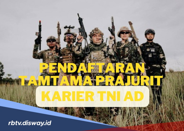 Rekrutmen Tamtama Prajurit Karier TNI AD 2025 Gelombang 1 Dibuka, Begini Cara Daftarnya