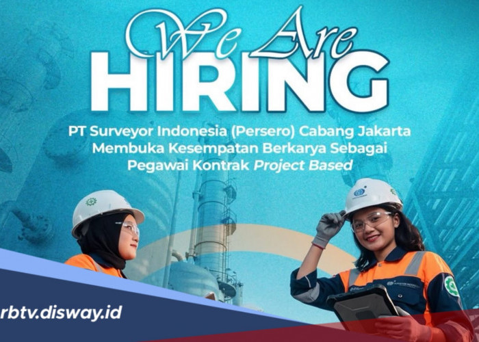 Ada Lowongan Kerja BUMN di PT Surveyor Indonesia, Cek Syarat dan Cara Daftarnya