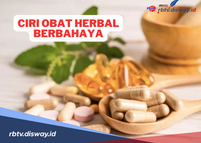 6 Ciri-ciri Obat Herbal Berbahaya, Jangan Sampai Ketipu