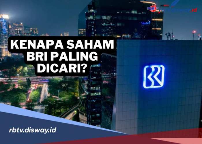 Kenapa Saham BRI Paling Dicari di Tengah Tantangan Pasar? Ini Alasannya