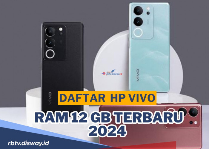 Lancar Multitasking, Ini Rekomendasi Hp Vivo Ram 12 Gb Terbaru April 2024, Main Game Auto Ngebut!