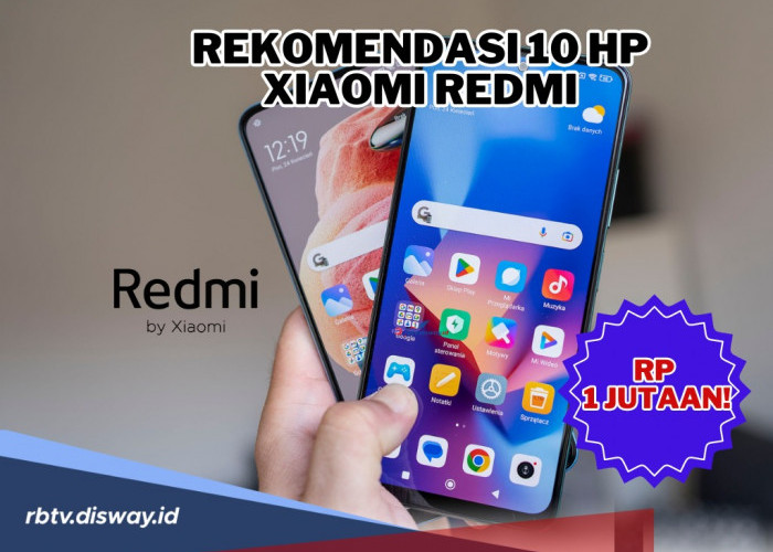 Rekomendasi 10 Hp Xiaomi Redmi Terbaik 2024 Harga 1 Jutaan dengan Spesifikasi Mantul! Pilih yang Mana?