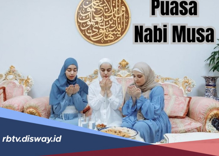 Bacaan Niat Puasa Nabi Musa Lengkap dengan Tata Cara dan Hikmahnya, Umat Muslim Bisa Amalkan